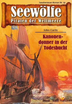 Seewölfe - Piraten der Weltmeere 19 (eBook, ePUB) - Curtis, John