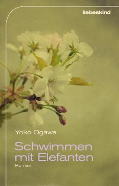 Schwimmen mit Elefanten (eBook, ePUB) - Ogawa, Yoko