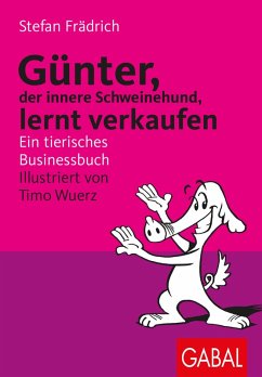 Günter, der innere Schweinehund, lernt verkaufen (eBook, ePUB) - Frädrich, Stefan