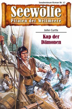 Seewölfe - Piraten der Weltmeere 17 (eBook, ePUB) - Curtis, John