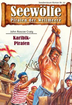 Seewölfe - Piraten der Weltmeere 22 (eBook, ePUB) - Craig, John Roscoe