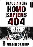 Homo Sapiens 404 Band 6: Wer bist du, John? (eBook, ePUB)