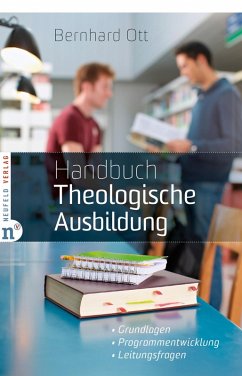Handbuch Theologische Ausbildung (eBook, ePUB) - Ott, Bernhard