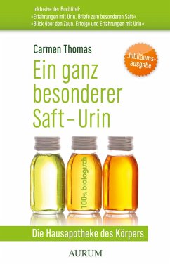 Ein ganz besonderer Saft - Urin (eBook, ePUB) - Thomas, Carmen