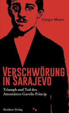 Verschwörung in Sarajevo (eBook, ePUB) - Mayer, Gregor