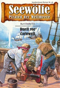 Seewölfe - Piraten der Weltmeere 45 (eBook, ePUB) - Frederick, Burt