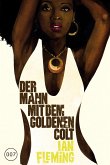 Der Mann mit dem goldenen Colt / James Bond Bd.13 (eBook, ePUB)