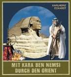 Mit Kara Ben Nemsi durch den Orient (eBook, ePUB)