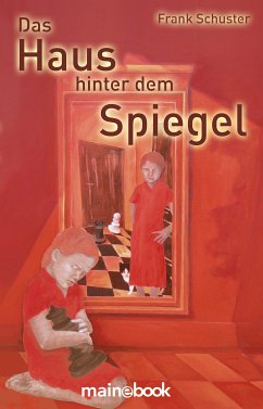 Das Haus hinter dem Spiegel (eBook, ePUB) - Schuster Frank