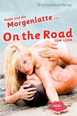 Katja und die Morgenlatte - On the Road (eBook, ePUB)