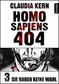 Homo Sapiens 404 Band 3: Sie haben keine Wahl (eBook, ePUB)