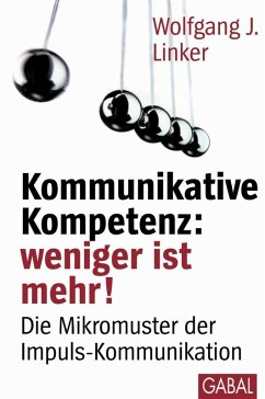 Kommunikative Kompetenz: weniger ist mehr! (eBook, ePUB) - Linker, Wolfgang J.