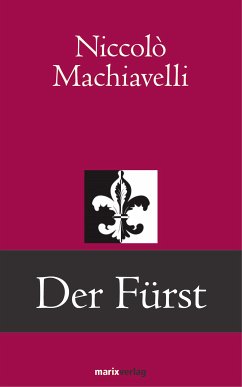 Der Fürst (eBook, ePUB) - Machiavelli, Niccolò