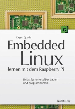 Embedded Linux lernen mit dem Raspberry Pi (eBook, ePUB) - Quade, Jürgen