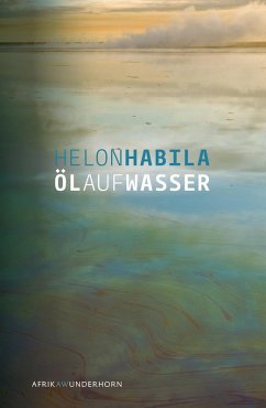 Öl auf Wasser (eBook, ePUB) - Habila, Helon