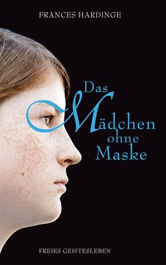 Das Mädchen ohne Maske (eBook, ePUB) - Hardinge, Frances