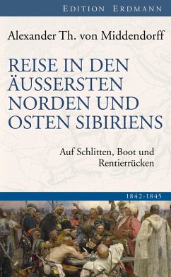 Reise in den Äussersten Norden und Osten Sibiriens (eBook, ePUB) - Middendorff, Alexander Th. von