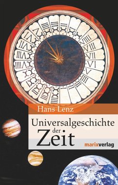 Universalgeschichte der Zeit (eBook, ePUB) - Lenz, Hans