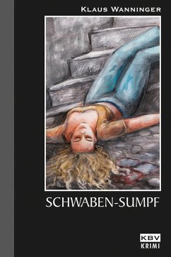 Schwaben-Sumpf / Kommissar Braig Bd.9 (eBook, ePUB) - Wanninger, Klaus