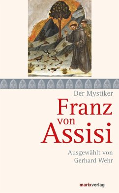 Franz von Assisi (eBook, ePUB) - Assisi, Franz von