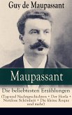 Maupassant: Die beliebtesten Erzählungen (Tag-und Nachtgeschichten + Der Horla + Nutzlose Schönheit + Die kleine Roque und mehr) (eBook, ePUB)