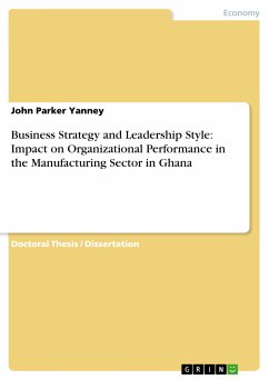 Business Strategy and Leadership Style: Impact on Organizational Performance in the Manufacturing Sector in Ghana (eBook, PDF)