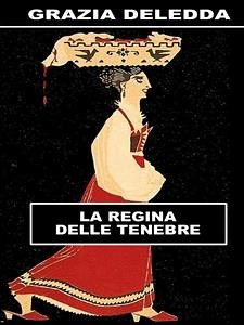 La regina delle tenebre (eBook, ePUB) - Deledda, Grazia