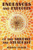 Endeavors and Exploits of the Shrewd and Steadfast (eBook, ePUB)