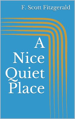 A Nice Quiet Place (eBook, ePUB) - Fitzgerald, F. Scott