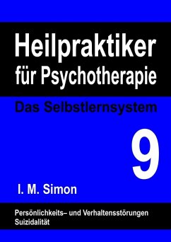 Heilpraktiker für Psychotherapie. Das Selbstlernsystem Band 9 (eBook, ePUB) - Simon, Ingo Michael