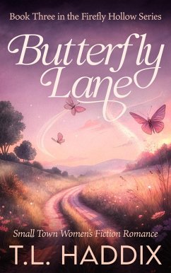 Cover Butterfly Lane: A Small Town Women's Fiction Romance (Firefly Hollow, #3) (eBook, ePUB)
