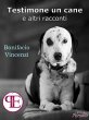 Testimone un cane e altri racconti... - Bild 1