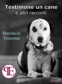Testimone un cane e altri racconti (eBook, ePUB)