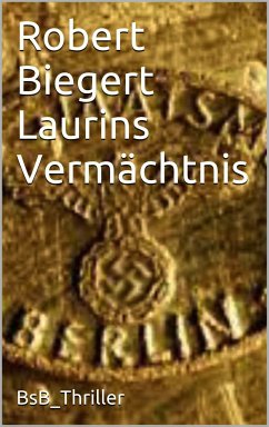 Laurins Vermächtnis (eBook, ePUB) - Biegert, Robert