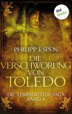 Die Verschwörung von Toledo / Die Tempelritter-Saga Bd.4 (eBook, ePUB)