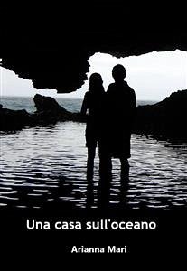 Una casa sull'oceano (eBook, ePUB) - Mari, Arianna