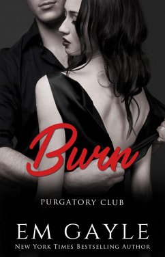 BURN (Purgatory Club, #4) (eBook, ePUB) - Gayle, E. M.