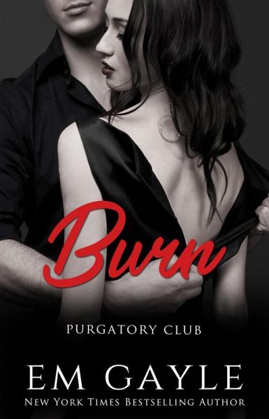 BURN (Purgatory Club, #4) (eBook, ePUB) BURN (Purgatory Club, #4) (eBook, ePUB)