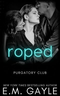 Roped (Purgatory Club, #1) (eBook, ePUB) - Gayle, E. M.