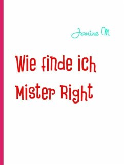 Wie finde ich Mister Right (eBook, ePUB)