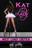 Kat Lady (West Coast Erotica) (eBook, ePUB) Kat Lady (West Coast Erotica) (eBook, ePUB)