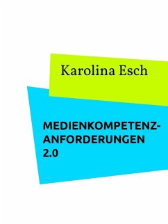Medienkompetenzanforderungen 2.0 (eBook, ePUB)
