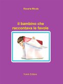 Il bambino che raccontava le favole (eBook, ePUB)