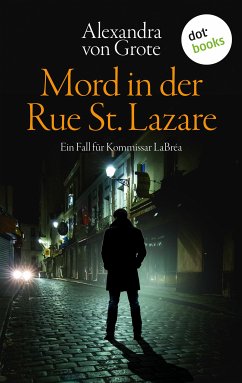 Mord in der Rue St. Lazare / Kommissar LaBréa Bd.1 (eBook, ePUB) - Grote, Alexandra von