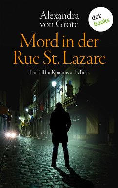 Mord in der Rue St. Lazare / Kommissar LaBréa Bd.1 (eBook, ePUB) - von Grote, Alexandra