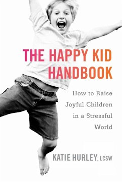 The Happy Kid Handbook - Hurley, Katie