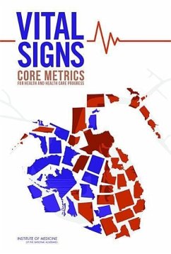 Vital Signs - Institute Of Medicine; Committee On Core Metrics For Better Health At Lower Cost