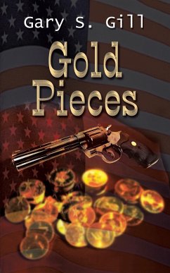 Gold Pieces - Gill, Gary S.