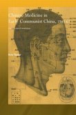 Chinese Medicine in Early Communist China, 1945-1963