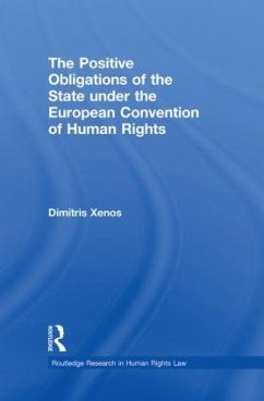 The Positive Obligations of the State under the European Convention of Human Rights - Xenos, Dimitris